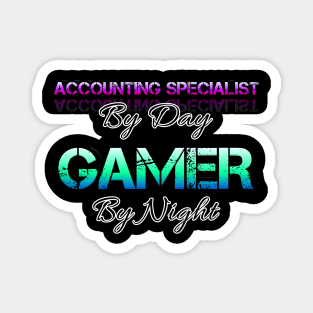 Accounting Specialist - Gamer - Gaming Lover Gift - Graphic Typographic Text Saying Magnet