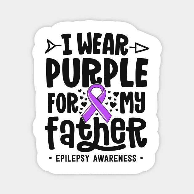 Epilepsy Ribbon Shirt I Wear Purple For My Father Awareness Magnet by 14thFloorApparel