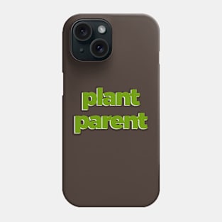 Plant Parent 4b Phone Case