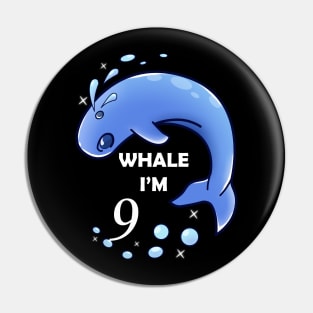 Whale I'm 9 Years Old Birthday Pin