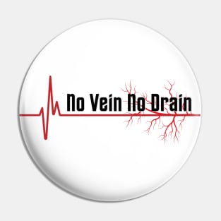 No Vein No Drain Pin