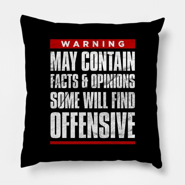 May contain opinions some find offensive funny Pillow by NineBlack