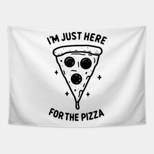 I'm Just Here for the Pizza Tapestry