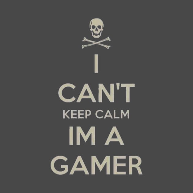 I can’t keep calm I’m a gamer by GAMINGQUOTES