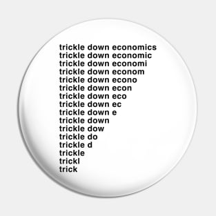 Trickle Down Economics Pin