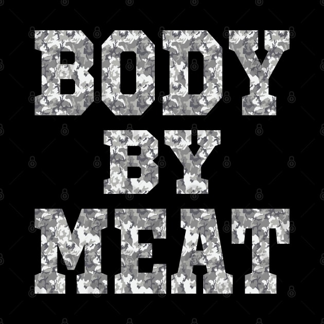 BODY BY MEAT CARNIVORE DIET BODYBUILDER FITNESS URBAN CAMO by CarnivoreMerch