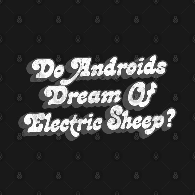 Do Androids Dream of Electric Sheep? by DankFutura