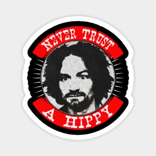 Never Trust a Hippy Magnet