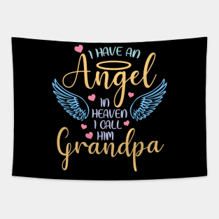 I Have An Angel In Heaven I Call Him Grandpa Gift For Men Father day Tapestry