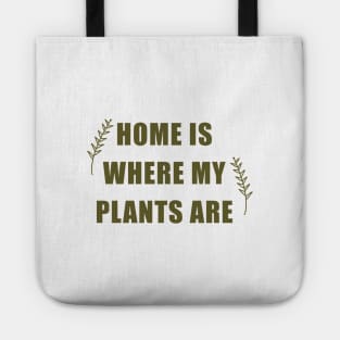 Home is where my plants are Tote