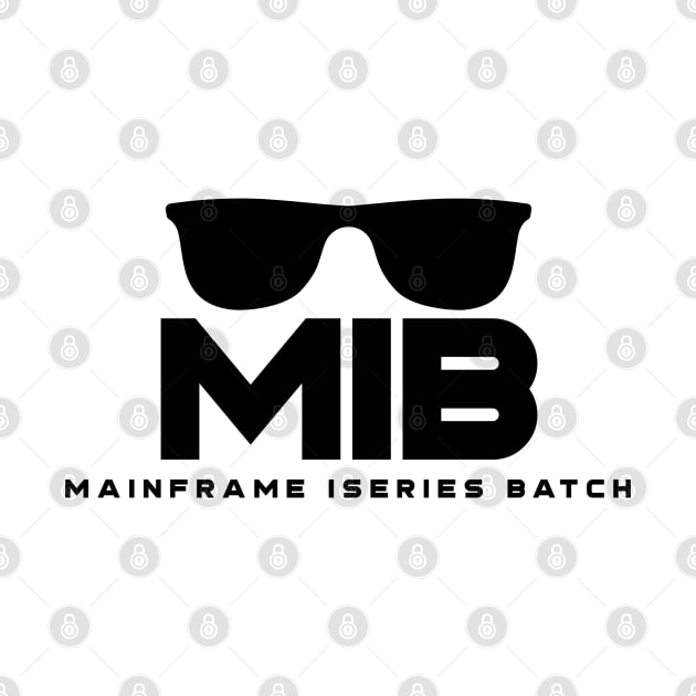 MIB Mainframe iseries batch by Space Cadet Tees