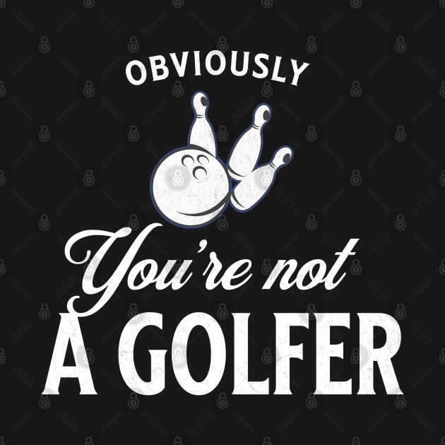 Obviously you're not a golfer by BodinStreet