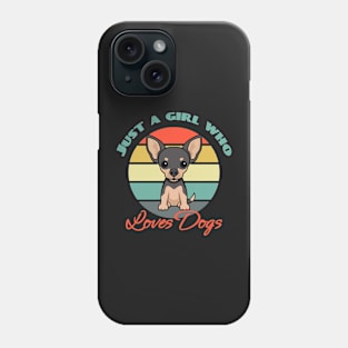 Just a Girl Who Loves Chihuahua Dog puppy Lover Cute Phone Case