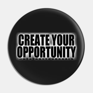 Create Your Opportunity Pin