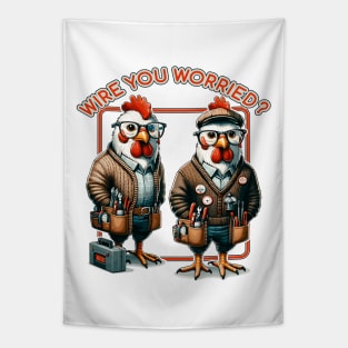 Wire You Worried, Handy Chicken Electricians Tapestry