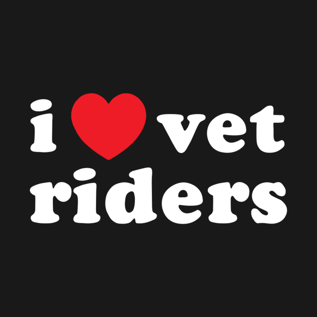 I Love Vet Riders by Vlog Epicness