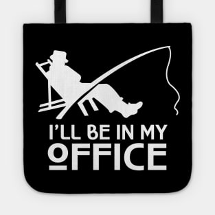 'I'll Be In My Office' Awesome Fishing Dad Gift Tote