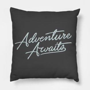 Adventure Awaits Pillow