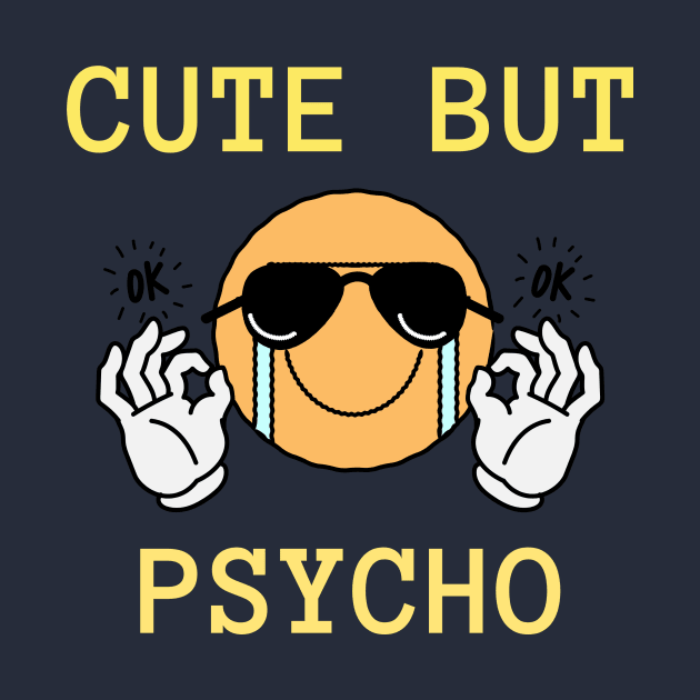 CUTE BUT PSYCHO by Tinina