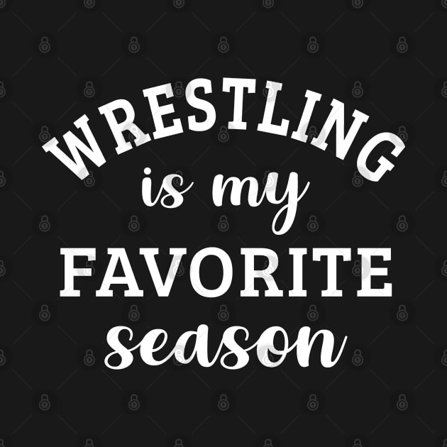 Wrestling Is My Favorite Season Wrestling Lover Gift by HeroGifts