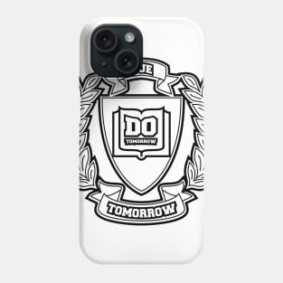 Due Tomorrow, Do Tomorrow Phone Case