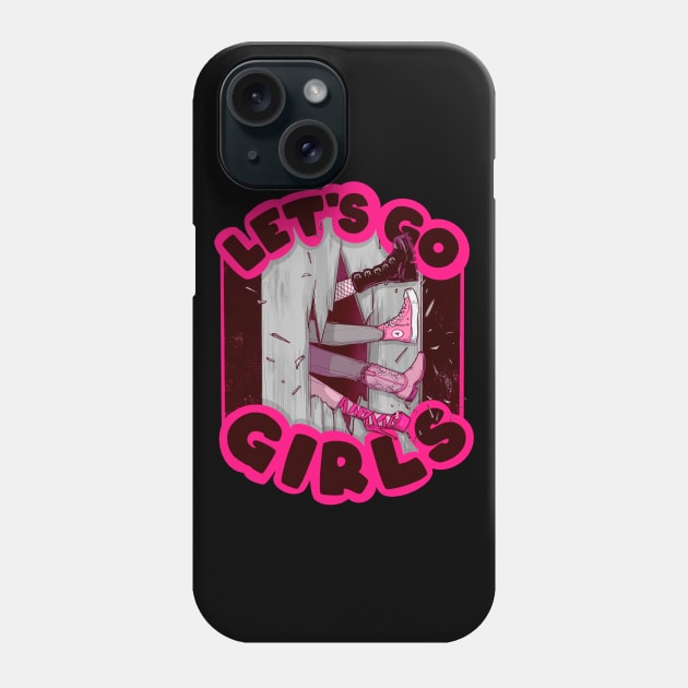 Let’s Go Girls Phone Case by LVBart