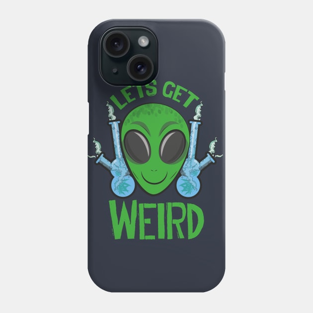 Let's get Weird Phone Case by HarlinDesign