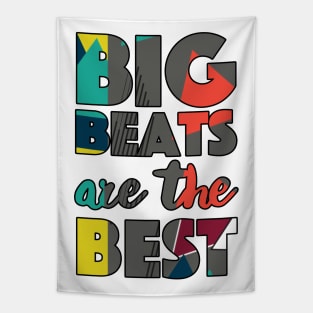 Big Beats Are The Best Get High All The Time - Typographic Design Tapestry