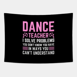 Funny dance teacher assistant appreciation day holiday dance Tapestry