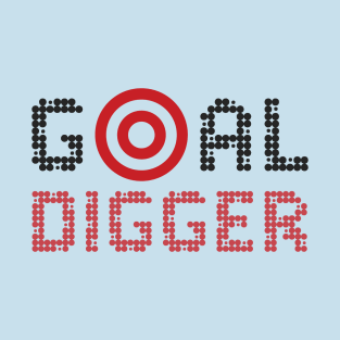 Am A Goal Digger, Honey! T-Shirt