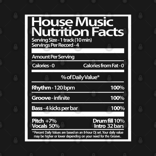 House Music Nutrition Facts by StrictlyDesigns