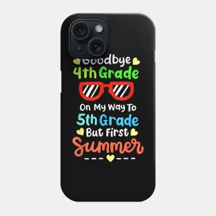 Goodbye School Hello Summer 4Th Grade Kids Class Of 2024 T-Shirt Phone Case