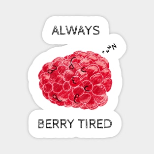 Berry Tired Pun Magnet