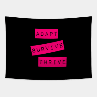 Adapt Survive Thrive - Pink - Survival Tapestry