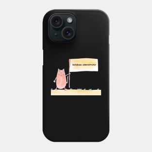 Database administrator, profession, work, worker, professional, cat, humor, fun, job, text, inscription, humorous, watercolor, animal, character Phone Case