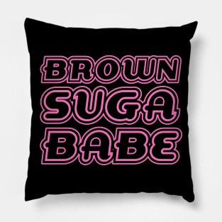 Brown Suga Babe, Pink, Black Queen, Black Girl Magic, African American Woman Pillow