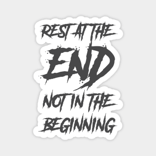 rest at the end. Not in the beginning Magnet