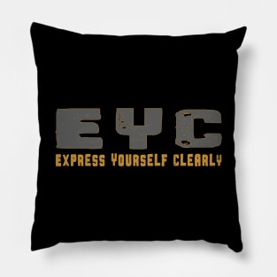 Express Yourself Clearly Pillow