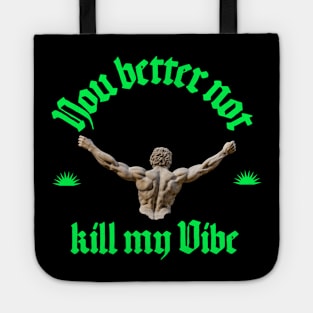 don't kill my vibe Urban wear Tote