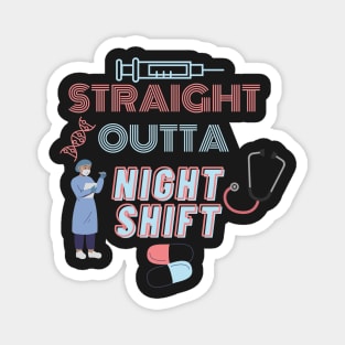 Straight Outta NIghtshift Magnet