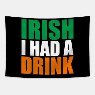 Irish I Had A Drink Design Tapestry