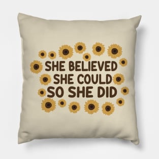 She Believed She Could So She Did by Courtney Graben Pillow