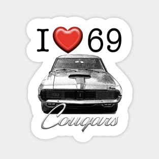 I love 69 Cougar Magnet