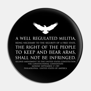 2nd Amendment (Second Amendment to the United States Constitution) Text - with US Bald eagle - white Pin