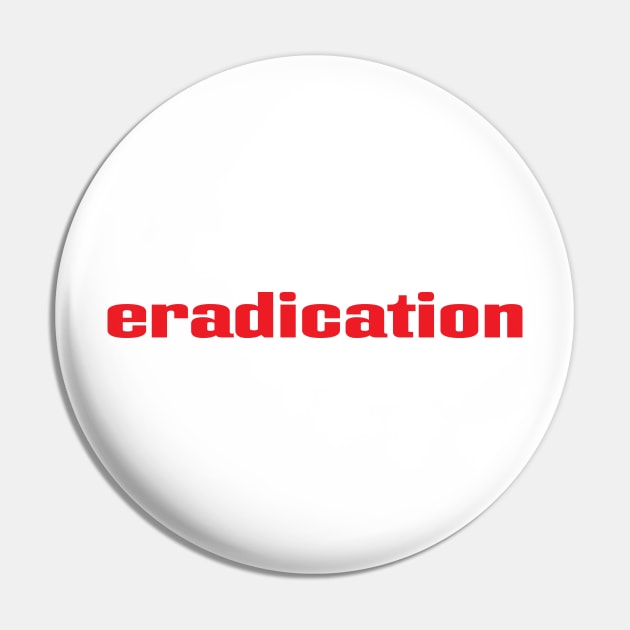 Eradication Pin by ProjectX23 Orange