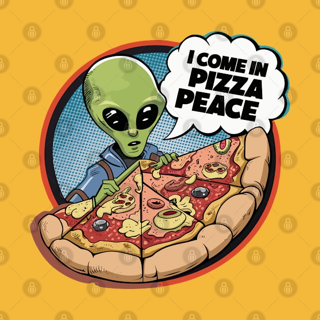 I Come In Pizza Peace Funny Alien in Space Pizza by Shopinno Shirts