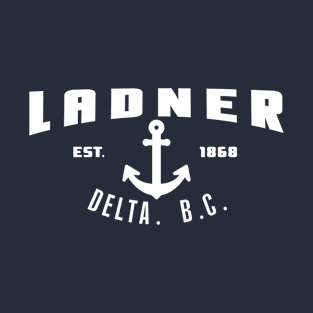 Ladner Is A Place T-Shirt