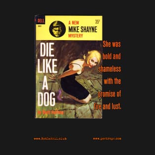 DIE LIKE A DOG by Brett Halliday T-Shirt