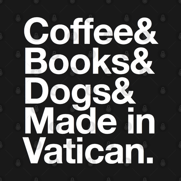 Vatican Born Gift Coffee & Books & Dogs & Made in Vatican by Inspire Enclave