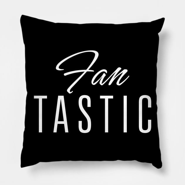 Fantastic Strong Word Inspirational Motivational Pillow by mstory